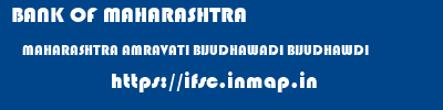 BANK OF MAHARASHTRA  MAHARASHTRA AMRAVATI BIJUDHAWADI BIJUDHAWDI  ifsc code